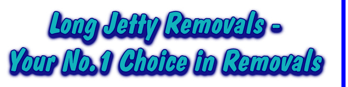 Long Jetty Removals - 
Your No.1 Choice in Removals 